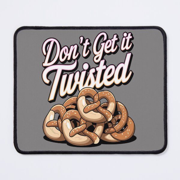 Item preview, Dont get it twisted - German food - Pretzel designed and sold by JansenGS.