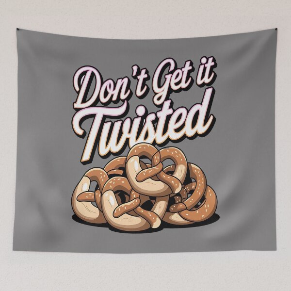 Item preview, Dont get it twisted - German food - Pretzel designed and sold by JansenGS.