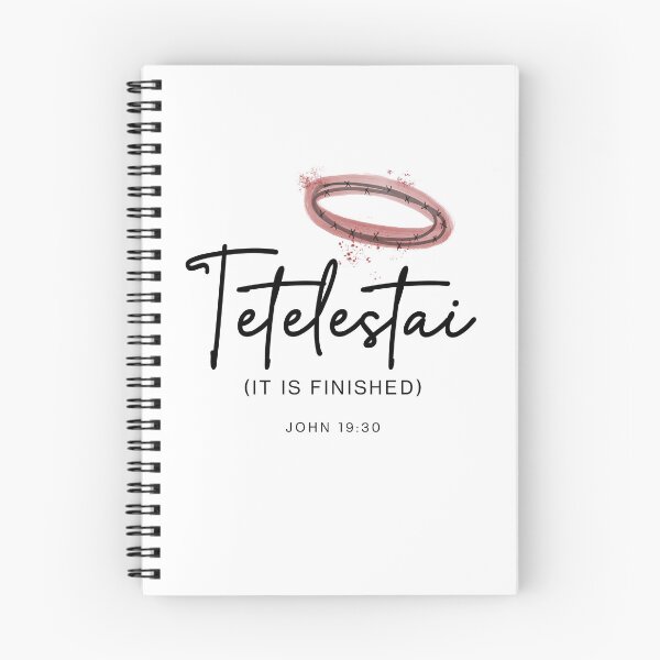 Item preview, TETELESTAI. It is Finished. Bible verse John 19:30. designed and sold by Sabrina Coloma.