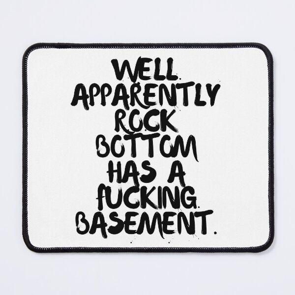 Item preview, Well, apparently rock bottom has a basement designed and sold by MyVioletSkies.