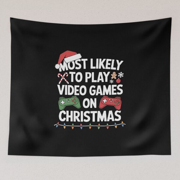 Item preview, Most Likely to Play  Video games on Chirstmas designed and sold by jkrphoto.