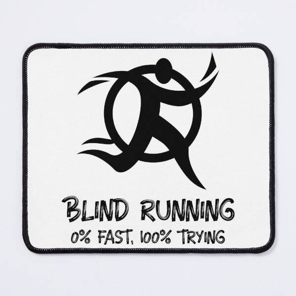 Item preview, Blind running. 0% fast, 100% trying designed and sold by FirstTimeTees.