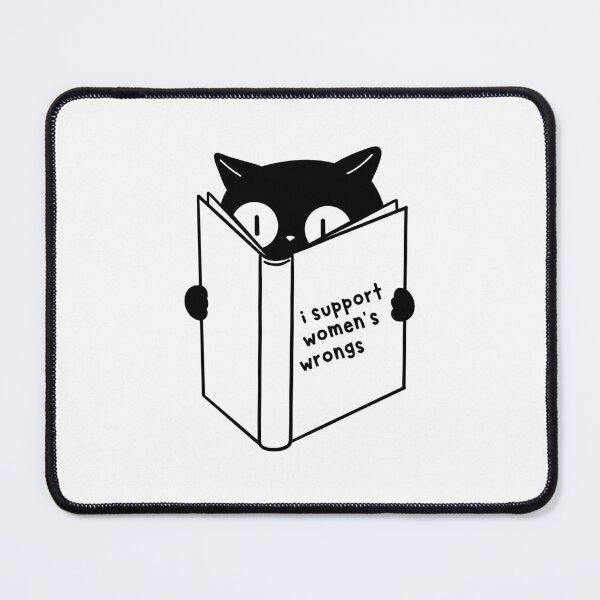 Item preview, I support women’s wrongs, Childless Cat, Feminist designed and sold by MyVioletSkies.