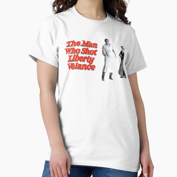 Item preview, The Man Who Shot Liberty Valance designed and sold by Retr0Tshirts.