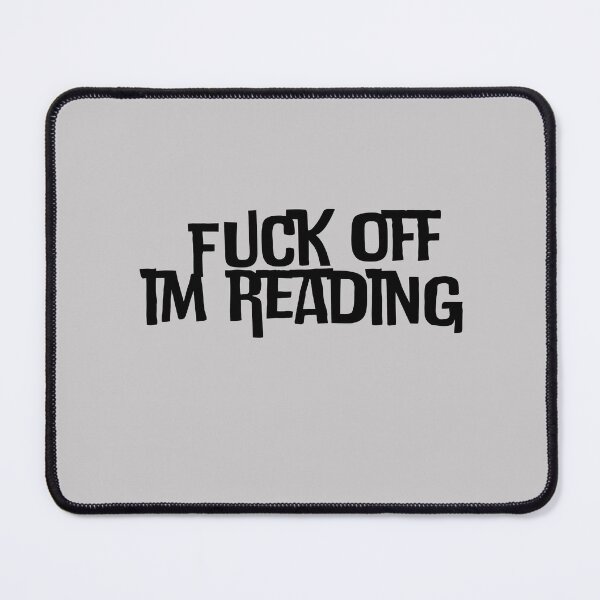 Item preview, Fuck off im reading, Introverted Book Lovers designed and sold by MyVioletSkies.