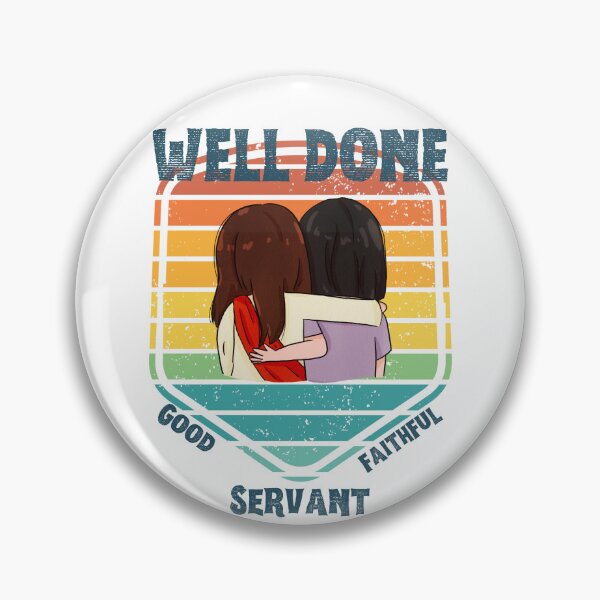 Item preview, Well done, Good and Faithful Servant  designed and sold by Faithloveshop.