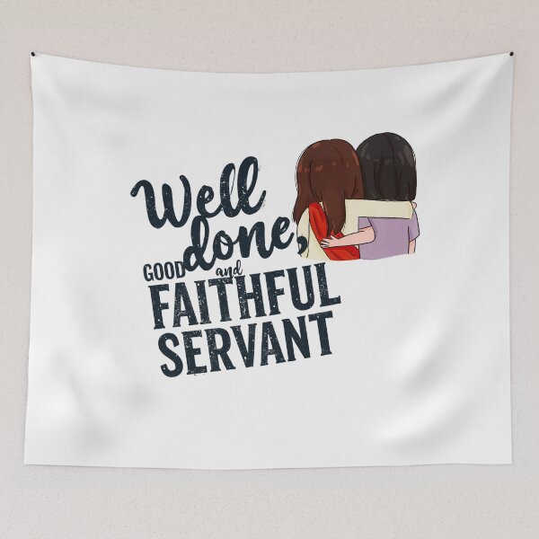 Item preview, Well done, Good and Faithful Servant  designed and sold by Faithloveshop.