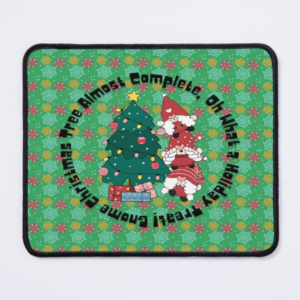 Item preview, Gnome Christmas Tree Almost Complete, Oh What a Holiday Treat! | Gnome Art for Holiday Decor & Apparel designed and sold by Gnome to Express.