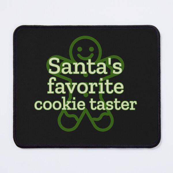Item preview, Santa's Favorite Cookie Taster designed and sold by S Diaz.