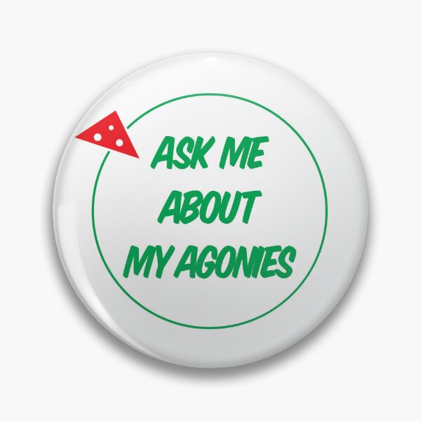 Item preview, Ask Me About My Agonies designed and sold by ChickenFund.