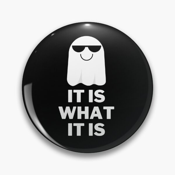 Item preview, IT IS WHAT IT IS -  COOL GHOST - BLACK AND WHITE designed and sold by TishCO.