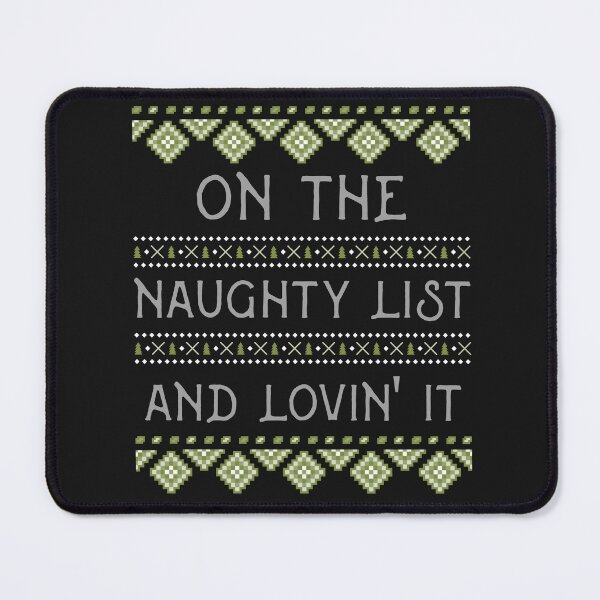 Item preview, On the Naughty List and Lovin' it designed and sold by S Diaz.