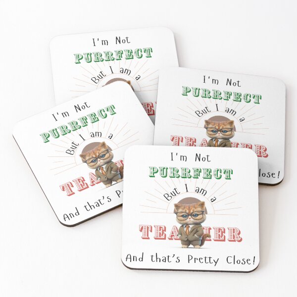 Item preview, Funny Cat Lover Teacher - I'm not purrfect but I'm a teacher and that's pretty close designed and sold by Cat Stories.