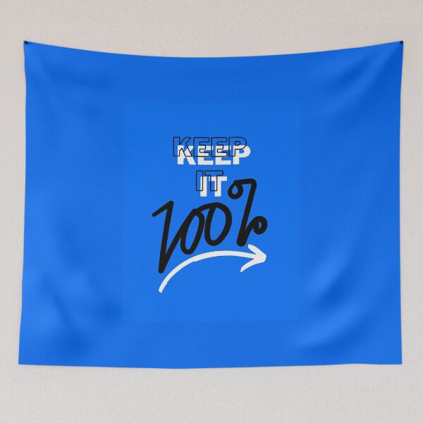 Item preview, KEEP IT 100% - blue - motivational/ inspirational quotes designed and sold by TishCO.