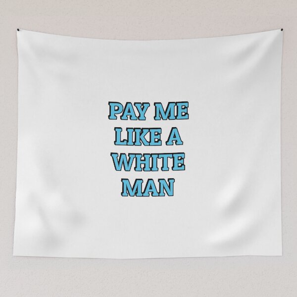 Item preview, Pay Me Like A White Man - equal pay   designed and sold by Inspirationmotivation.