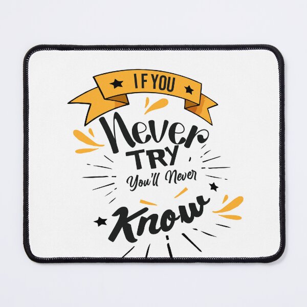 Item preview, If You Never Try Youll Never Know designed and sold by PANTOFEL.
