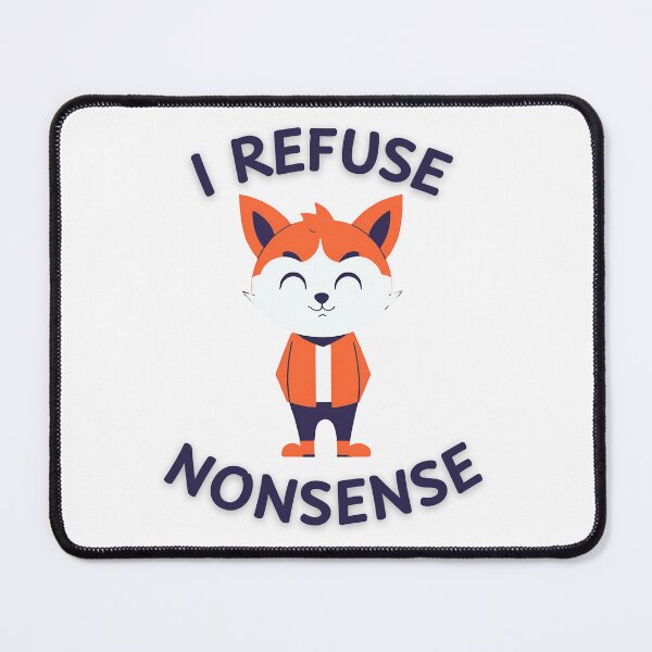 Item preview, I REFUSE NONSENSE designed and sold by praseeda1.