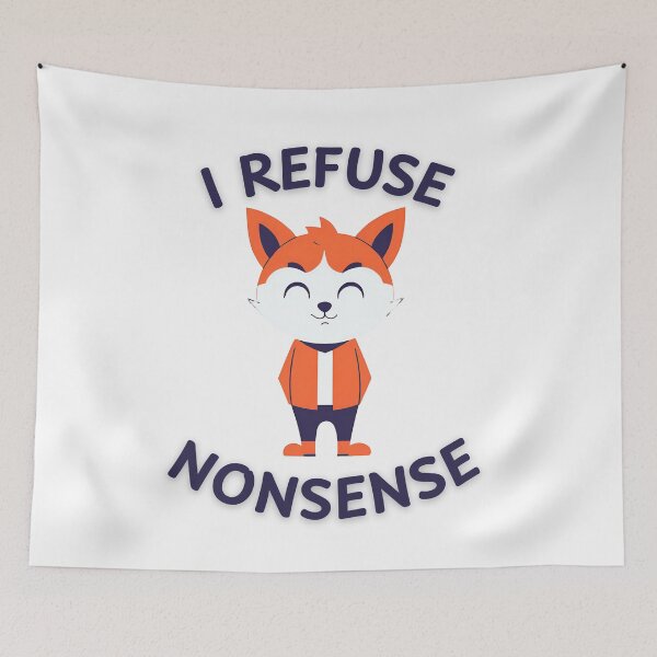 Item preview, I REFUSE NONSENSE designed and sold by praseeda1.