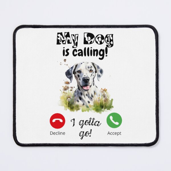 Item preview, My dog is calling - Dalmatian Dog designed and sold by ColorfulVertigo.