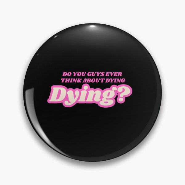 Item preview, do you guys ever think about dying designed and sold by storeflex.