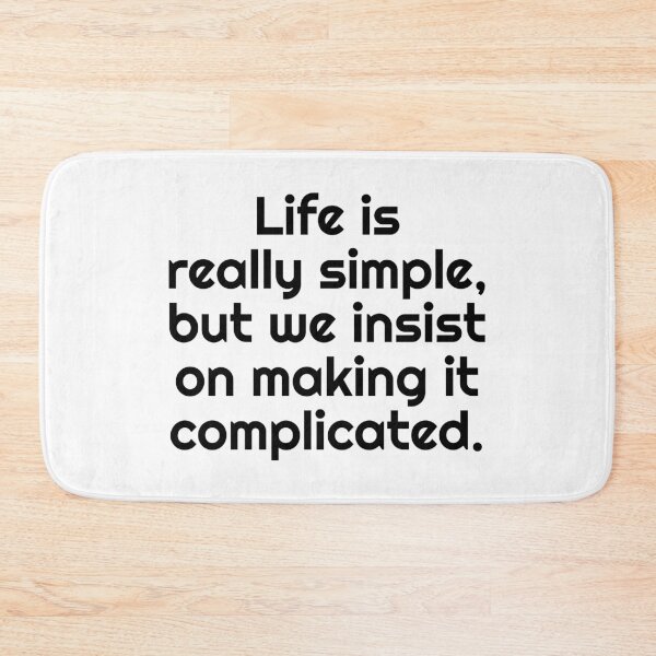 Item preview, Life is really simple, but we insist on making it complicated. designed and sold by Inspirationmotivation.