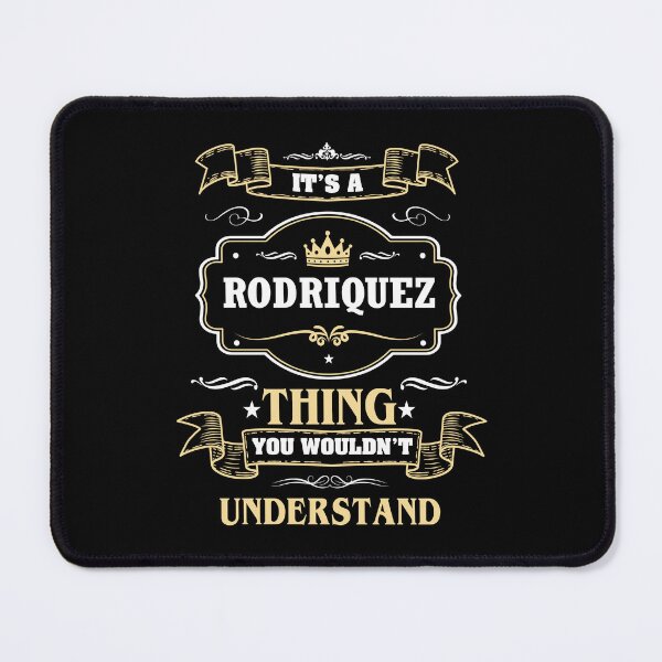 Item preview, It Is A Rodriquez Thing You Wouldn't Understand Rodriquez Name Shirt designed and sold by GensBarlow.