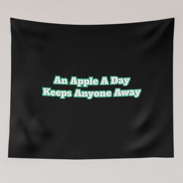 Item preview, An Apple A Day Keeps Anyone Away designed and sold by AlchemyColor.