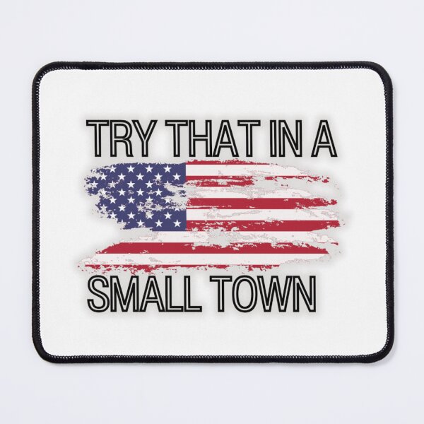 Item preview, Try that in a small town designed and sold by storeflex.