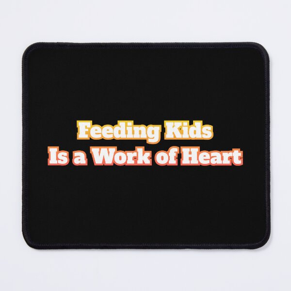 Item preview, Feeding Kids Is a Work of Heart designed and sold by AlchemyColor.