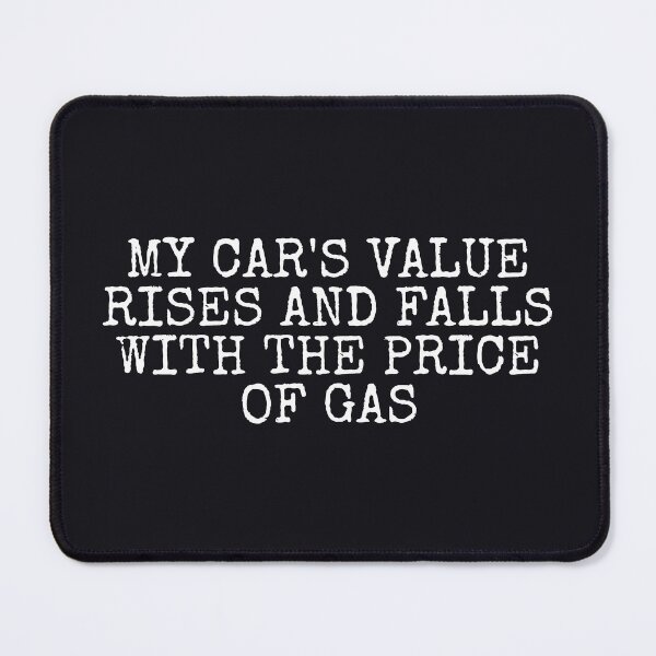 Item preview, Gas Prices Got Me Thinking designed and sold by SweetLog.