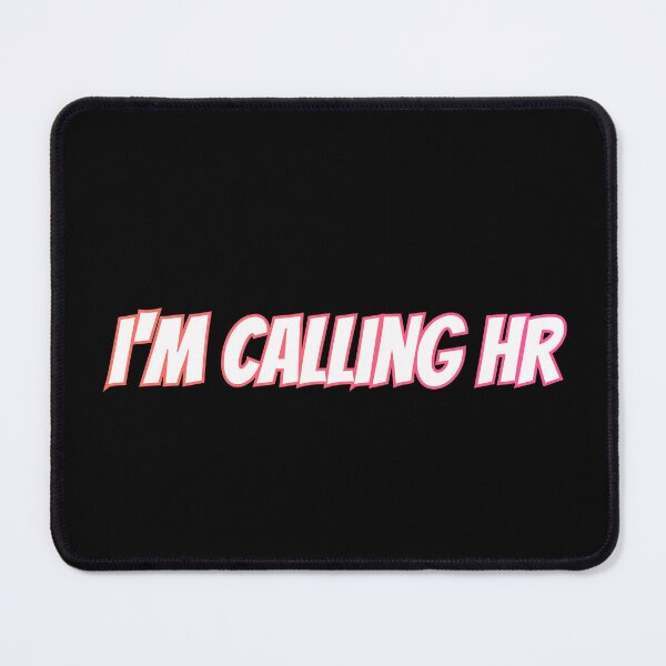 Item preview, I'm Calling HR designed and sold by AlchemyColor.