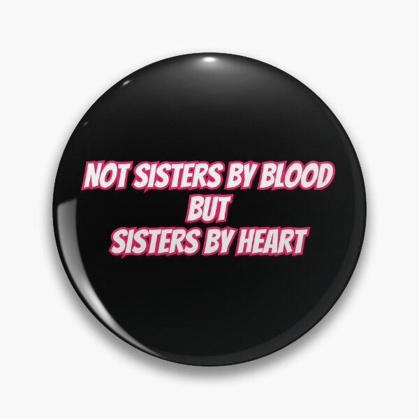 Item preview, Not Sisters by Blood but Sisters by Heart designed and sold by AlchemyColor.