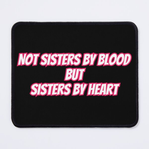 Item preview, Not Sisters by Blood but Sisters by Heart designed and sold by AlchemyColor.
