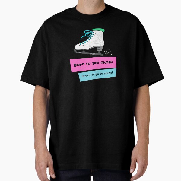 Item preview, Born to Ice Skate, Forced to Go to School  designed and sold by Ink & Fabric.