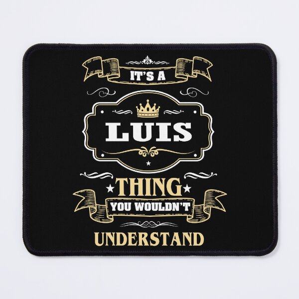 Item preview, It Is A Luis Thing You Wouldn't Understand Luis Name Shirt designed and sold by Zanden-zo.