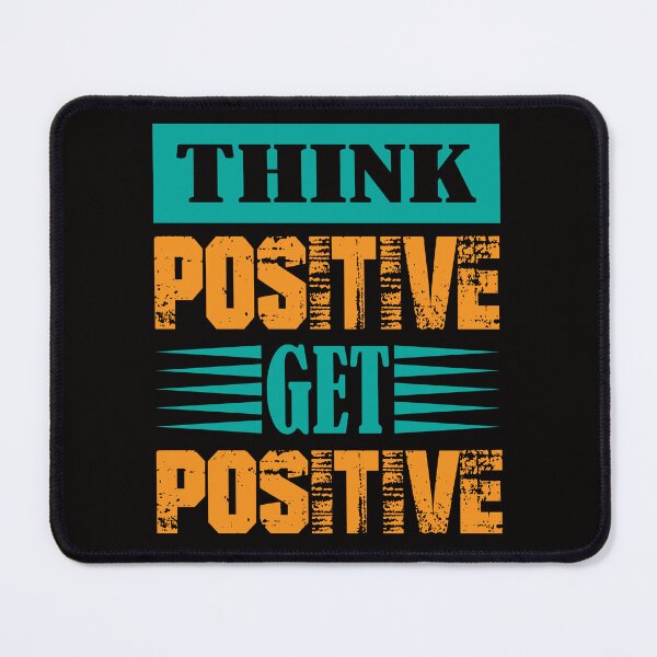 Item preview, Think Positive Get Positive designed and sold by EVANSTAGE.