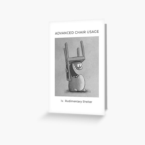 Advanced Chair Usage fig iv Greeting Card