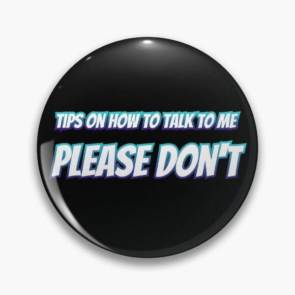 Item preview, Tips On How To Talk To Me Please Don't designed and sold by AlchemyColor.