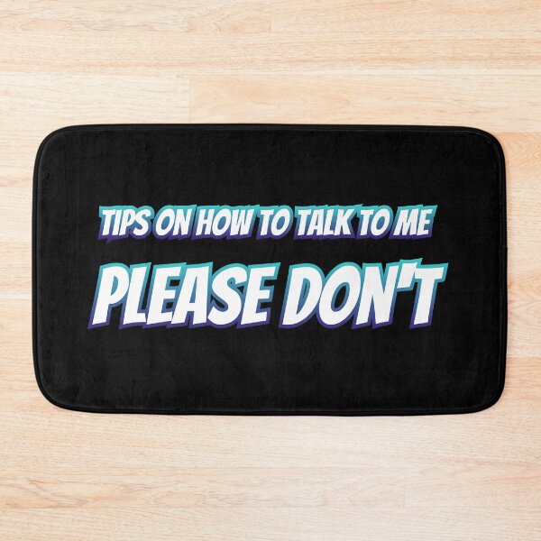 Item preview, Tips On How To Talk To Me Please Don't designed and sold by AlchemyColor.