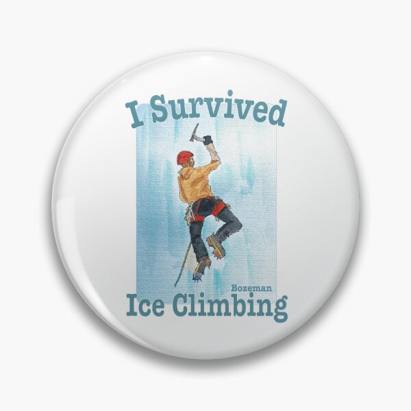 Item preview, I Survived Ice Climbing, Bozeman, Montana designed and sold by MMc Buck.