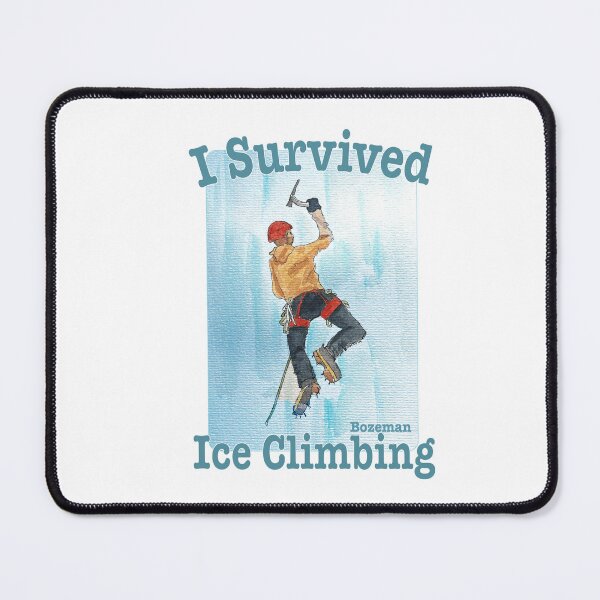 Item preview, I Survived Ice Climbing, Bozeman, Montana designed and sold by MMc Buck.