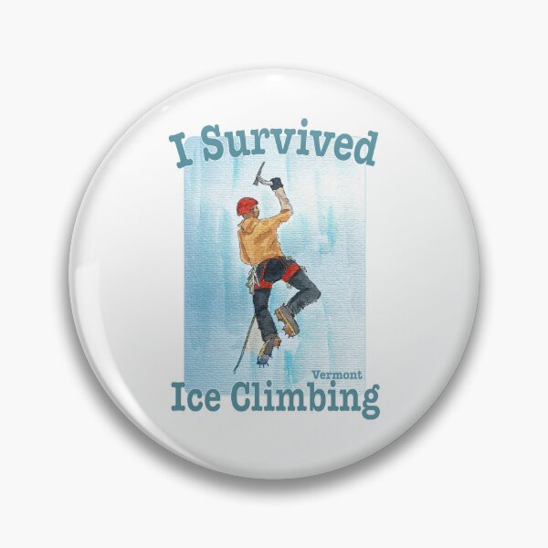 Item preview, I Survived Ice Climbing in Vermont designed and sold by MMc Buck.