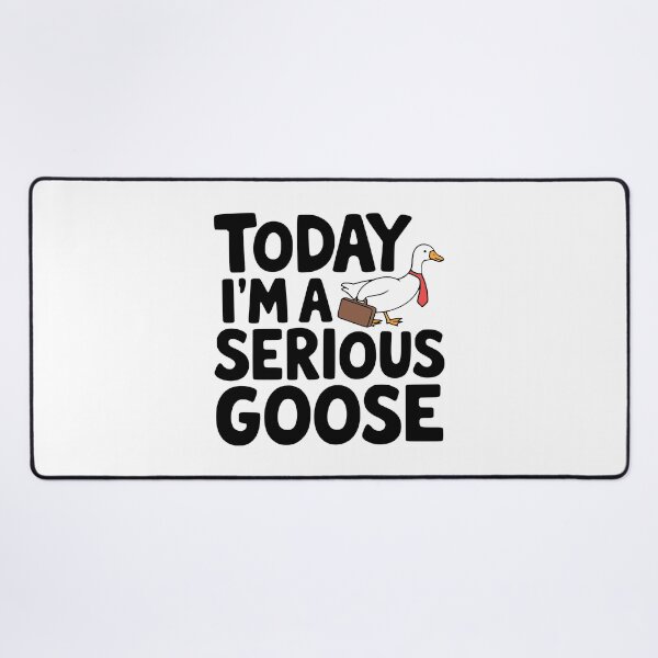 Item preview, Today I'm A Serious Goose! Cute Silly Goose Puns designed and sold by PMCreative.