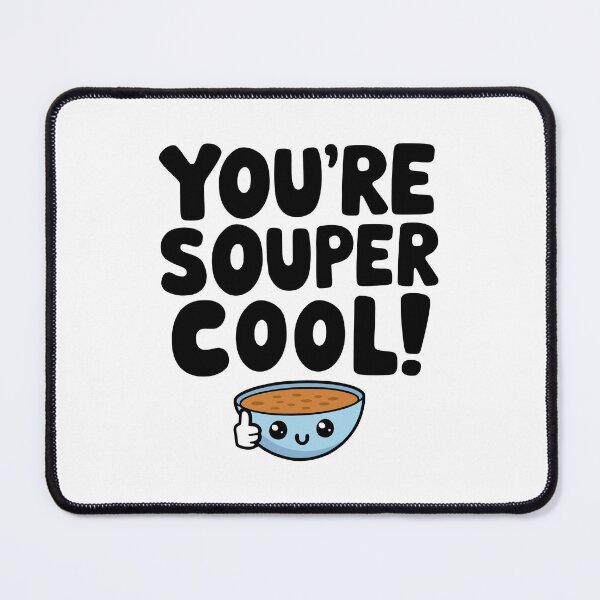 Item preview, You're Souper Cool! Cute Super Soup Pun designed and sold by PMCreative.