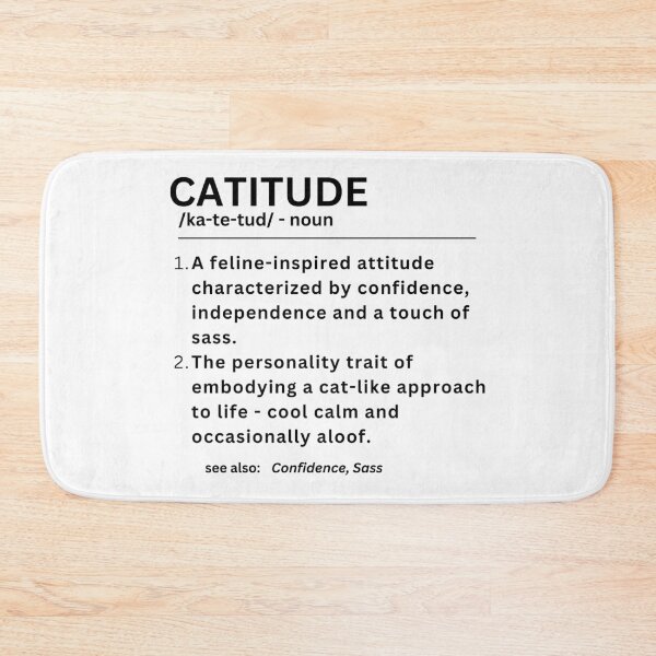 Item preview, Catitude - Dictionary Definition designed and sold by Crazy Before Cats.