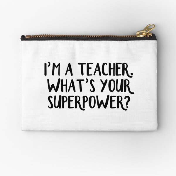 Item preview, I'm a teacher. What's your superpower? designed and sold by allthetees.