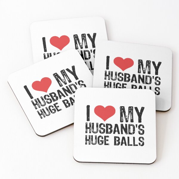 Item preview, I Love My Husband's Huge Balls designed and sold by The "I Love Everything" Shop.