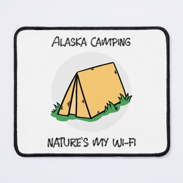 Item preview, Alaska camping. Nature's my Wi-Fi designed and sold by FirstTimeTees.