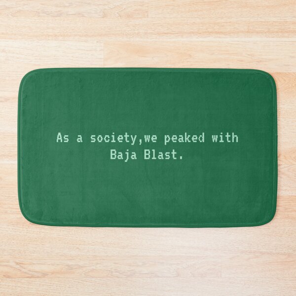 Item preview, As a society, we peaked at Baja Blast designed and sold by Cuttintees.