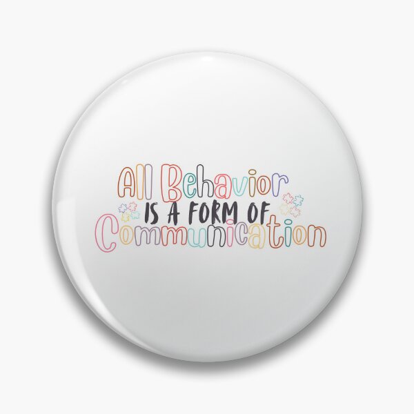 Item preview, All Behavior Is A Form Of Communication designed and sold by EveStore1.